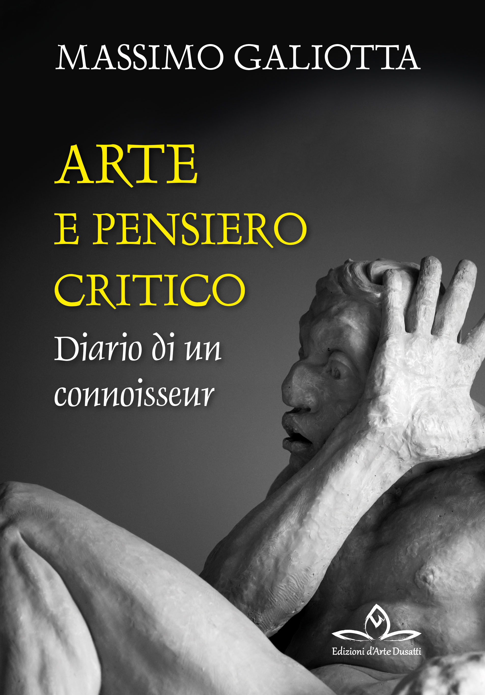 "Arte e pensiero critico. Diario di un connoisseur", di Massimo Galiotta